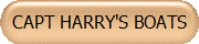 CAPT HARRY'S BOATS